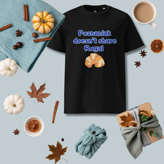 Koszulka "Poznaniak doesn't share Rogal" (Unisex) | PyraWBrylach