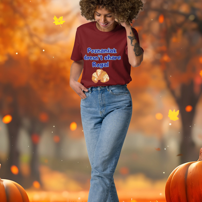 Koszulka "Poznaniak doesn't share Rogal" (Unisex) | PyraWBrylach