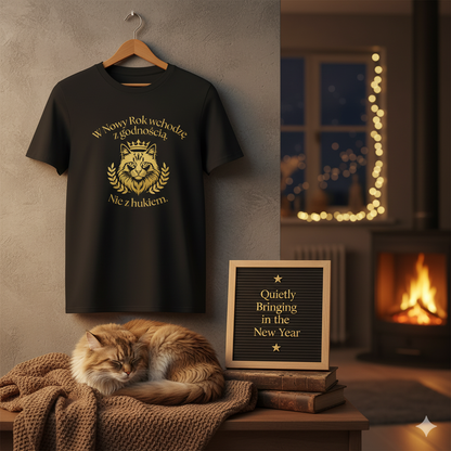 Koszulka Unisex "W Nowy Rok wchodzę z godnością."- Kot|PyraWBrylach